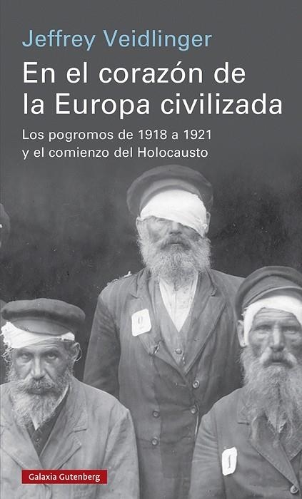 EN EL CORAZÓN DE LA EUROPA CIVILIZADA | 9788419075673 | VEIDLINGER, JEFFREY