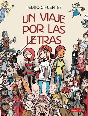 UN VIAJE POR LAS LETRAS | 9788418774034 | CIFUENTES, PEDRO