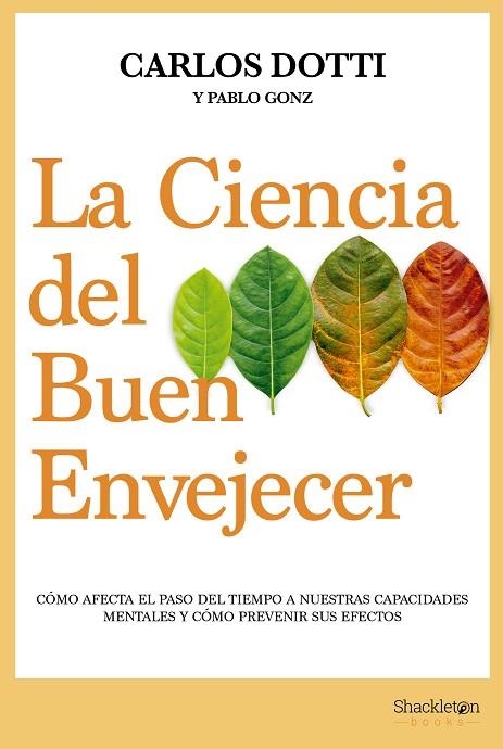 LA CIENCIA DEL BUEN ENVEJECER | 9788413611679 | DOTTI, CARLOS/GONZ, PABLO