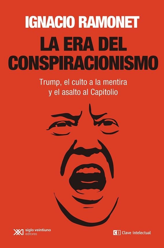 LA ERA DEL CONSPIRACIONISMO | 9788412604825 | RAMONET, IGNACIO