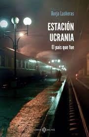 ESTACIÓN UCRANIA | 9788419119186 | LASHERAS, BORJA