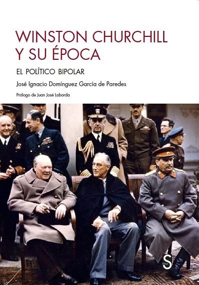 WINSTON CHURCHILL Y SU ÉPOCA | 9788419077493 | DOMÍNGUEZ GARCÍA DE PAREDES, JOSÉ IGNACIO