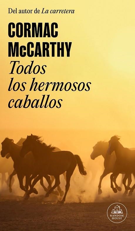 TODOS LOS HERMOSOS CABALLOS (TRILOGÍA DE LA FRONTERA 1) | 9788439741121 | MCCARTHY, CORMAC