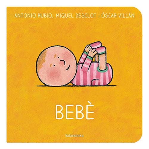 BEBÉ | 9788418558528 | RUBIO HERRERO, ANTONIO/DESCLOT, MIQUEL