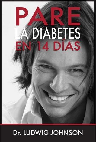 PARE LA DIABETES EN 14 DIAS *** 2A PART *** | 9999900008142 | DR LUDWING JOHNSON