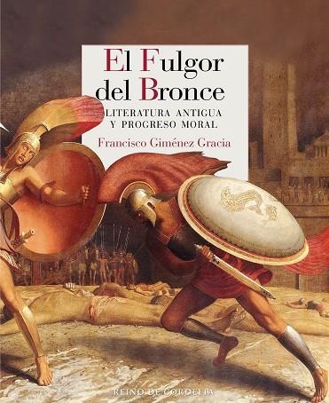 EL FULGOR DEL BRONCE | 9788419124326 | GIMÉNEZ GRACIA, FRANCISCO