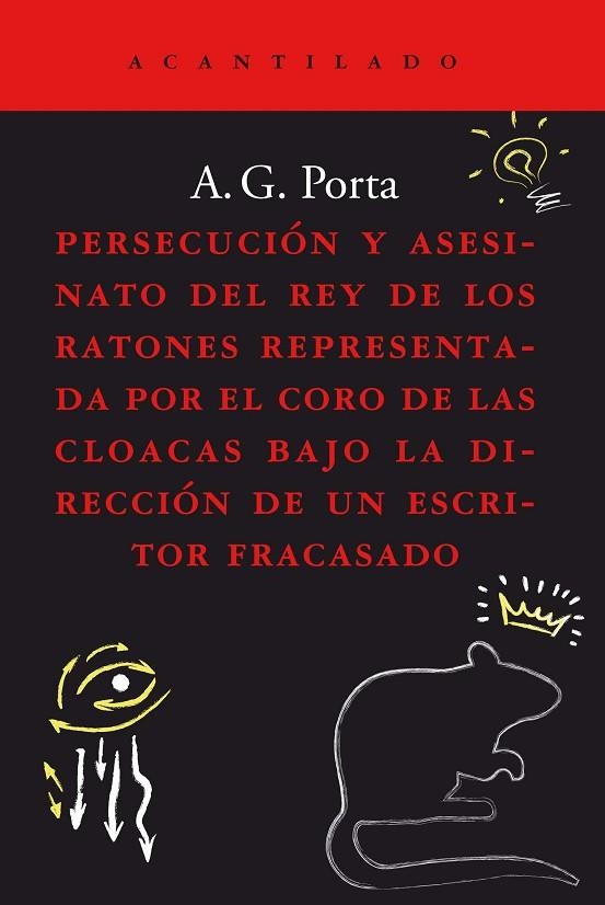 PERSECUCIÓN Y ASESINATO DEL REY DE LOS RATONES REPRESENTADA POR EL CORO DE LAS C | 9788419036186 | GARCÍA PORTA, ANTONI