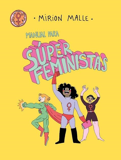 MANUAL PARA SUPER FEMINISTAS | 9788413923611 | MALLE, MIRION