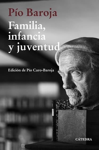 FAMILIA, INFANCIA Y JUVENTUD | 9788437645148 | BAROJA, PÍO