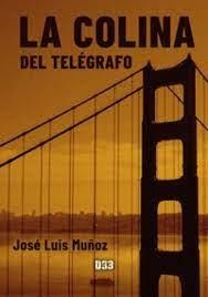 LA COLINA DEL TELÉGRAFO | 9788418783517 | MUÑOZ, JOSÉ LUIS