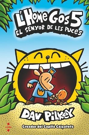 L'HOME GOS 5: EL SENYOR DE LES PUCES | 9788466148573 | PILKEY, DAV