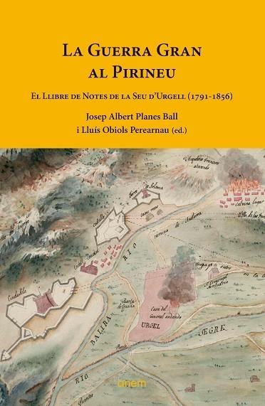 LA GUERRA GRAN AL PIRINEU | 9788418865183 | PLANES BALL, JOSEP ALBERT/OBIOLS PEREARNAU, LLUÍS