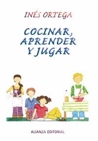 COCINAR, APRENDER Y JUGAR | 9788420643717 | ORTEGA, INÚS