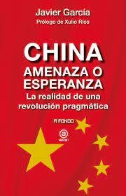 CHINA, AMENAZA O ESPERANZA | 9788446052746 | GARCÍA FERNÁNDEZ, JAVIER