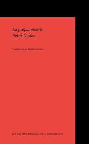 LA PROPIA MUERTE | 9788412193374 | NÁDAS, PÉTER