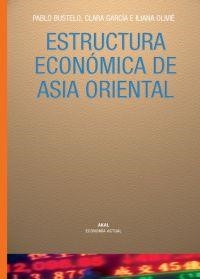 ESTRUCTURA ECONOMICA DE ASIA... | 9788446019824 | BUSTELO, PABLO/GARCíA FERNáNDEZ-MURO, CLARA/OLIVIé ALDASORO, ILIANA