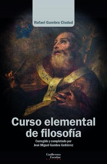 CURSO ELEMENTAL DE FILOSOFÍA | 9788418981746 | GAMBRA CIUDAD, RAFAEL