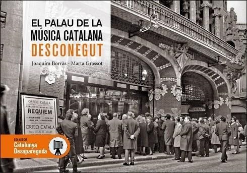 EL PALAU DE LA MÚSICA CATALANA DESCONEGUT | 9788419239402 | BORRÀS, JORDI/GRASSOT, MARTA