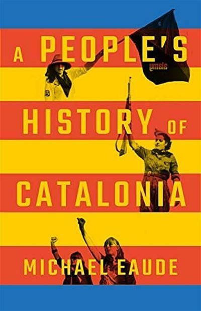 A PEOPLE'S HISTORY OF CATALONIA | 9780745342139 | EAUDE, MICHAEL