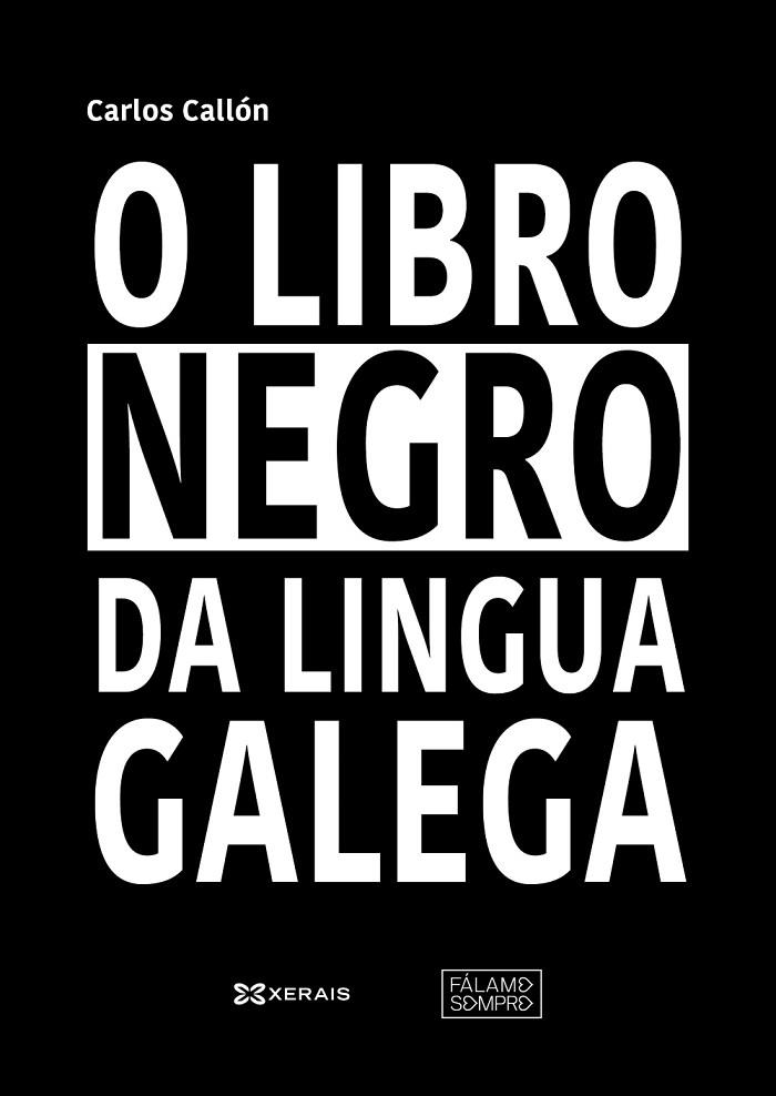 O LIBRO NEGRO DA LINGUA GALEGA | 9788411101196 | CALLÓN, CARLOS