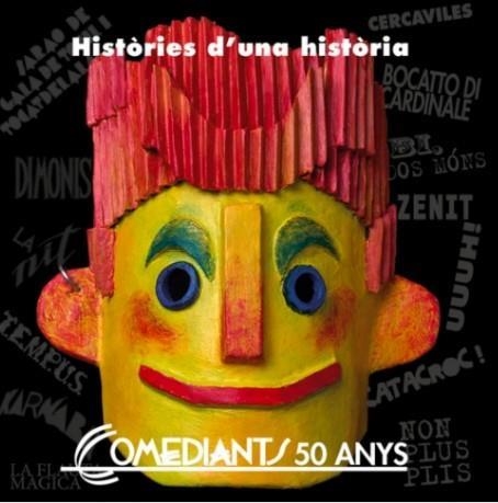 HISTORIES D'UNA HISTORIA. COMEDIANTS 50 ANYS | 9788486279684 | JAUME BERNADET, JOAN FONT