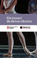 DICCIONARI DE DANSA CLÀSSICA | 9788419326508 | TERMCAT