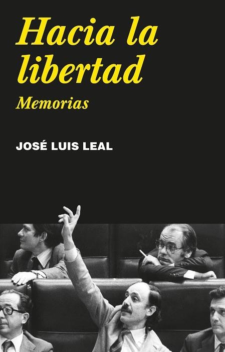 HACIA LA LIBERTAD | 9788418895906 | LEAL, JOSÉ LUIS