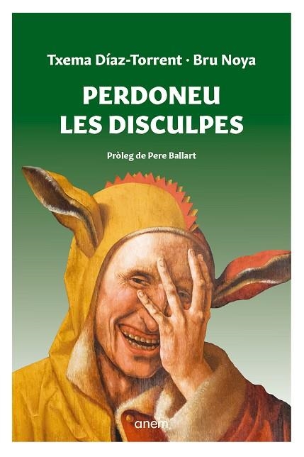 PERDONEU LES DISCULPES | 9788418865114 | DÍAZ-TORRENT, TXEMA/NOYA, BRU