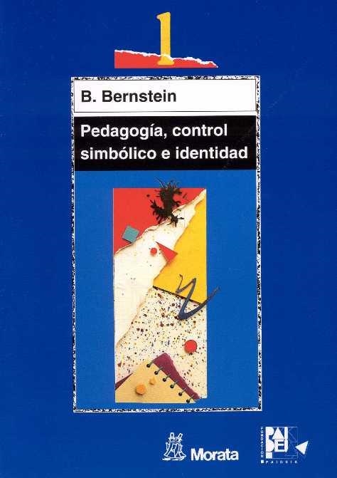 PEDAGOGIA,CONTROL E IDENTIDAD | 9788471124210 | BERNSTEIN