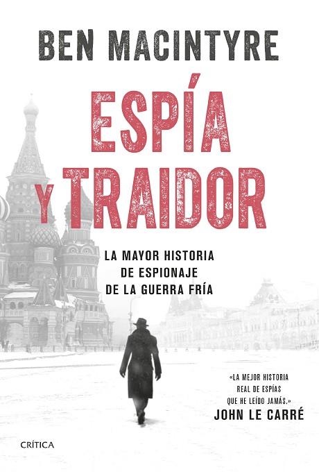 ESPÍA Y TRAIDOR | 9788491994787 | MACINTYRE, BEN