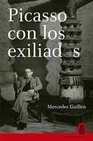 PICASSO CON LOS EXILIADOS | 9788412595611 | COMAPOSADA GUILLÉN, MERCEDES