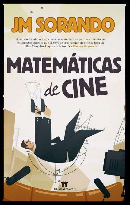 MATEMÁTICAS DE CINE | 9788417547172 | JOSÉ MARÍA SORANDO