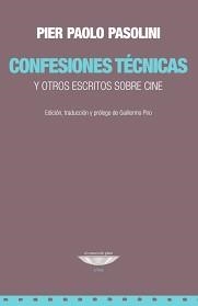 CONFESIONES TÉCNICAS | 9789874489623 | PASOLINI, PIER PAOLO