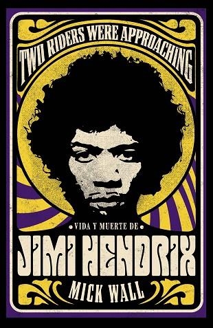 VIDA Y MUERTE DE JIMI HENDRIX | 9788411481045 | WALL, MICK