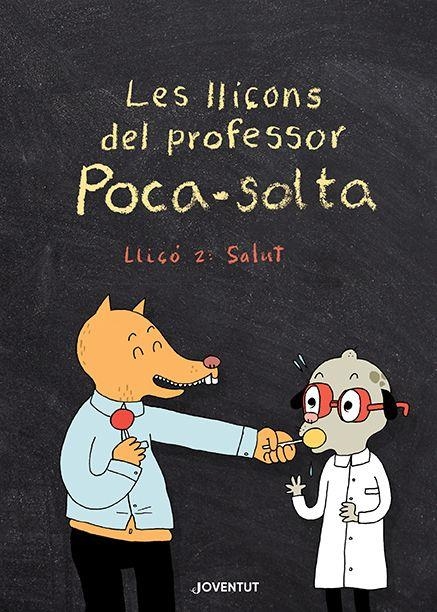 LES LLIÇONS DEL PROFESSOR POCA-SOLTA. LLIÇÓ 2: SALUT | 9788426147974 | GRAVEL, ELISE