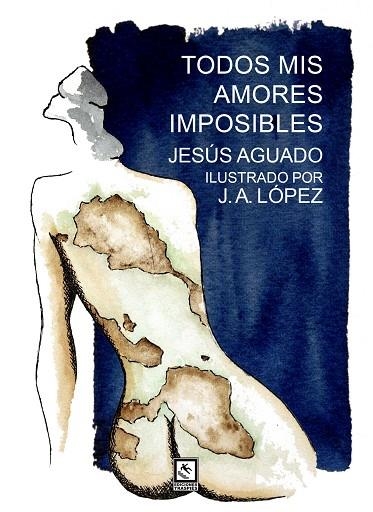 TODOS MIS AMORES IMPOSIBLES | 9788412626711 | AGUADO, JESÚS