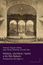 HISTÒRIA, MEMÒRIA I TEATRE A LES ILLES BALEARS | 9788418758751 | VARIOS AUTORES