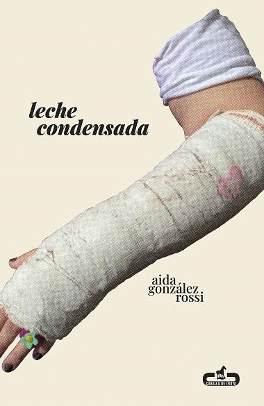 LECHE CONDENSADA | 9788417417581 | GONZÁLEZ ROSSI, AIDA