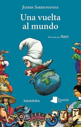 UNA VUELTA AL MUNDO | 9788413431963 | SARRIONANDIA, JOSEBA