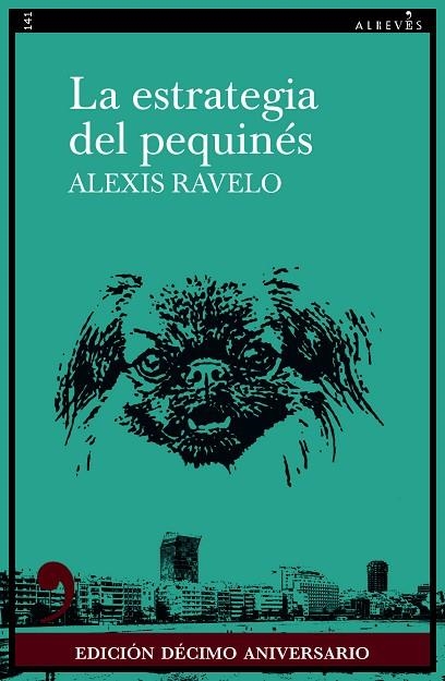 LA ESTRATEGIA DEL PEQUINÉS (10º ANIVERSARIO) | 9788418584961 | RAVELO, ALEXIS