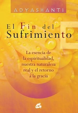 EL FIN DEL SUFRIMIENTO | 9788484454366 | ADYASHANTI