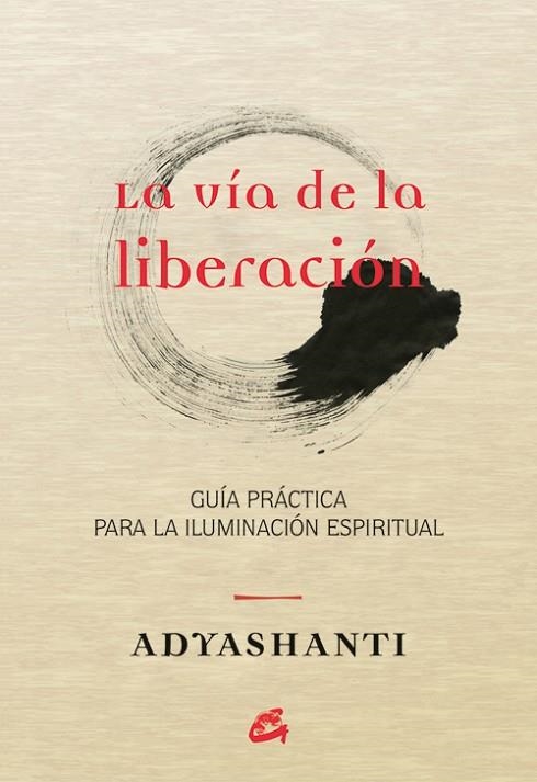 LA VÍA DE LA LIBERACIÓN | 9788484455066 | ADYASHANTI