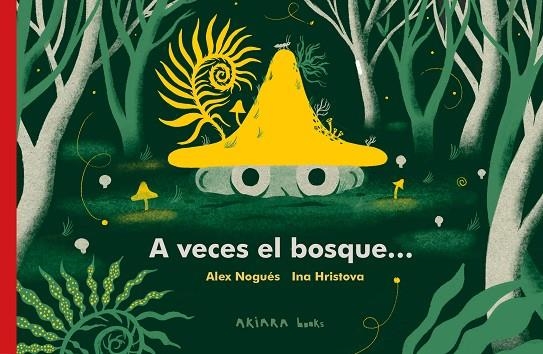 A VECES EL BOSQUE... | 9788418972294 | NOGUÉS, ALEX