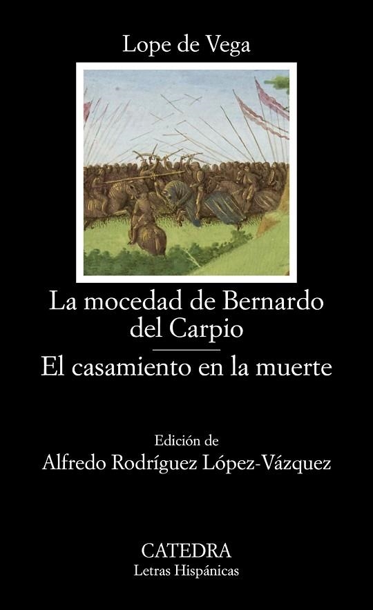 LA MOCEDAD DE BERNARDO DEL CARPIO; EL CASAMIENTO EN LA MUERTE | 9788437645445 | VEGA, LOPE DE