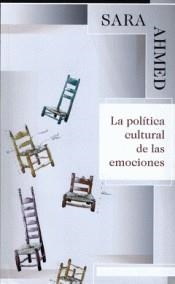 LA POLÍTICA CULTURAL DE LAS EMOCIONES | 9786070270550 | AHMED, SARA