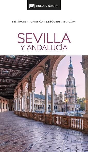 GUÍA VISUAL SEVILLA Y ANDALUCÍA (GUÍAS VISUALES) | 9780241574492 | DK