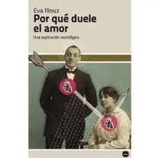 POR QUÉ DUELE EL AMOR | 9788415917649 | ILLOUZ, EVA