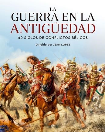 LA GUERRA EN LA ANTIGÜEDAD | 9788413845265 | AAVV