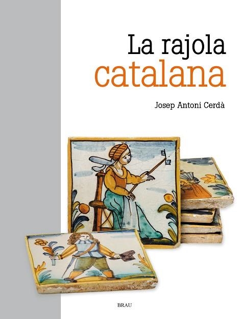 LA RAJOLA CATALANA | 9788418096488 | CERDÀ MELLADO, JOSEP ANTONI