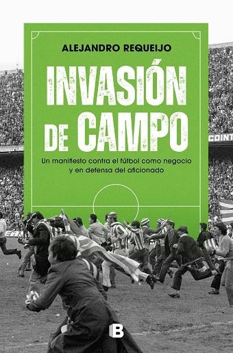 INVASIÓN DE CAMPO | 9788466674126 | REQUEIJO, ALEJANDRO